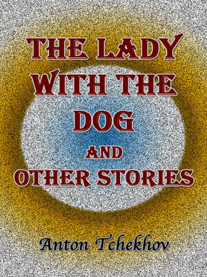 cover image of The Lady With the Dog and Other Stories